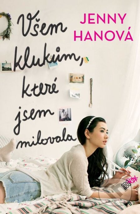 Kniha: Všem klukům, které jsem milovala (Jenny Han). CooBoo CZ, 2015 Kniha: Všem klukům, které jsem milovala (Jenny Han). CooBoo CZ, 2015