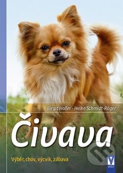 Kniha: Čivava (Birgit Holler a Heike Röger-Schmidt). Vašut, 2015 Kniha: Čivava (Birgit Holler a Heike Röger-Schmidt). Vašut, 2015