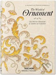 Kniha: The World of Ornament (David Batterham). Taschen, 2015 Kniha: The World of Ornament (David Batterham). Taschen, 2015
