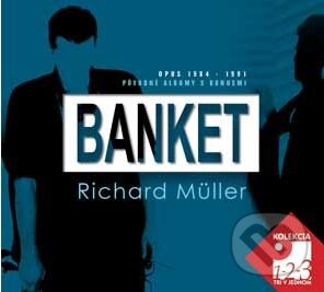 Hudobné CD: Banket & Richard Müller: OPUS 1984 – 1991 (Forza Music). Forza Music, 2015 Hudobné CD: Banket & Richard Müller: OPUS 1984 – 1991 (Forza Music). Forza Music, 2015