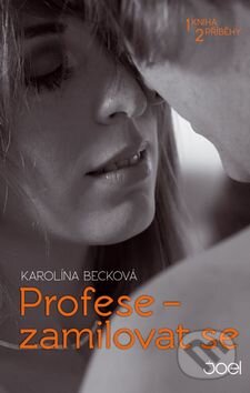 Profese – zamilovat se - Karolína Becková, Joel, 2015