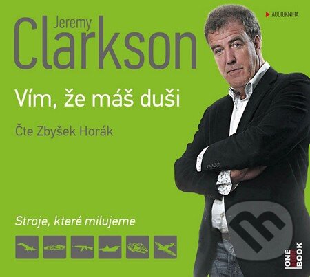 Audiokniha: Vím, že máš duši (Jeremy Clarkson). OneHotBook, 2015 Audiokniha: Vím, že máš duši (Jeremy Clarkson). OneHotBook, 2015