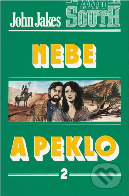 Kniha: Nebe a peklo (John Jakes). , 1993 Kniha: Nebe a peklo (John Jakes). , 1993
