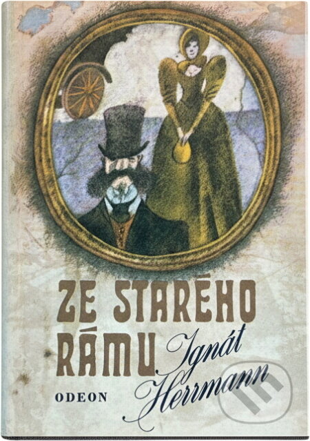 Kniha: Ze starého rámu (Ignát Herrmann). Odeon, 1979 Kniha: Ze starého rámu (Ignát Herrmann). Odeon, 1979