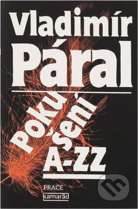 Kniha: Pokušení A-ZZ (Vladimír Páral). Práce, 1990 Kniha: Pokušení A-ZZ (Vladimír Páral). Práce, 1990