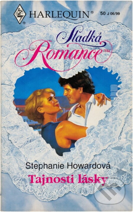 Kniha: Tajnosti lásky (Stephanie Howard). Harlequin, 1999 Kniha: Tajnosti lásky (Stephanie Howard). Harlequin, 1999