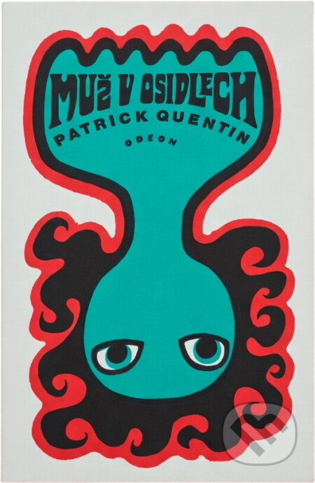 Kniha: Muž v osidlech (Patrick Quentin). Odeon, 1973 Kniha: Muž v osidlech (Patrick Quentin). Odeon, 1973