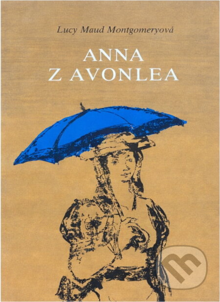 Kniha: Anna z Avonlea (Lucy Maud Montgomery). Mladé letá, 1969 Kniha: Anna z Avonlea (Lucy Maud Montgomery). Mladé letá, 1969
