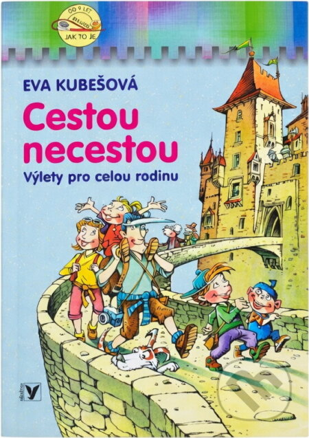 Kniha: Cestou necestou : výlety pro celou rodinu (Eva Kubešová). , 2005 Kniha: Cestou necestou : výlety pro celou rodinu (Eva Kubešová). , 2005