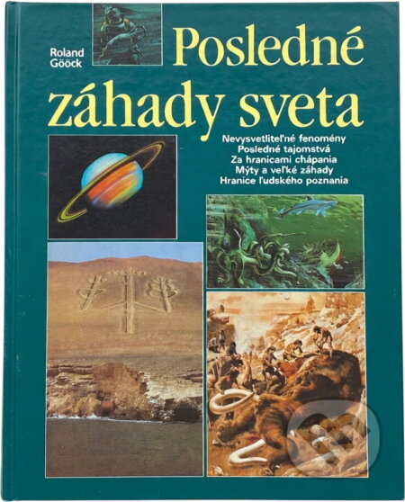 Kniha: Poslední záhady světa (Roland Gööck). GEMINI, 1992 Kniha: Poslední záhady světa (Roland Gööck). GEMINI, 1992