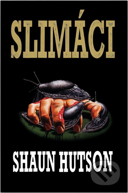 Kniha: Slimáci (Shaun Hutson). , 1992 Kniha: Slimáci (Shaun Hutson). , 1992