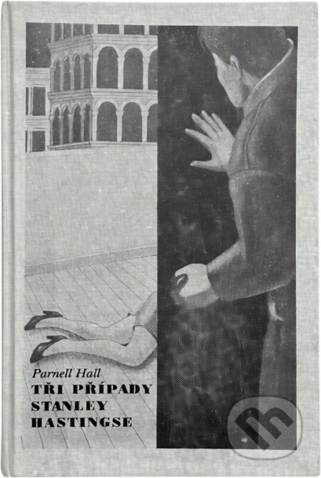 Kniha: Tři případy Stanley Hastingse (Parnell Hall). , 1994 Kniha: Tři případy Stanley Hastingse (Parnell Hall). , 1994