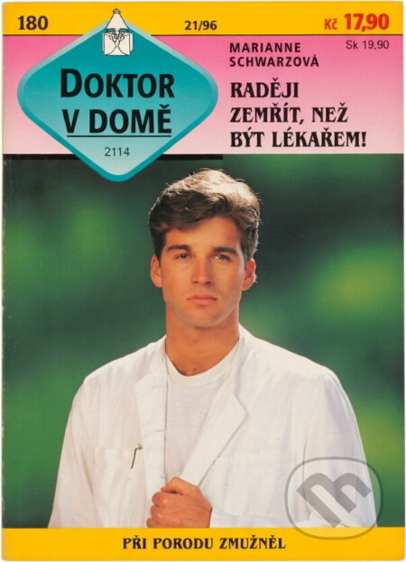 Kniha: Raději zemřít než být lékařem! (Marianne Schwarz). Ivo Železný, 1996 Kniha: Raději zemřít než být lékařem! (Marianne Schwarz). Ivo Železný, 1996