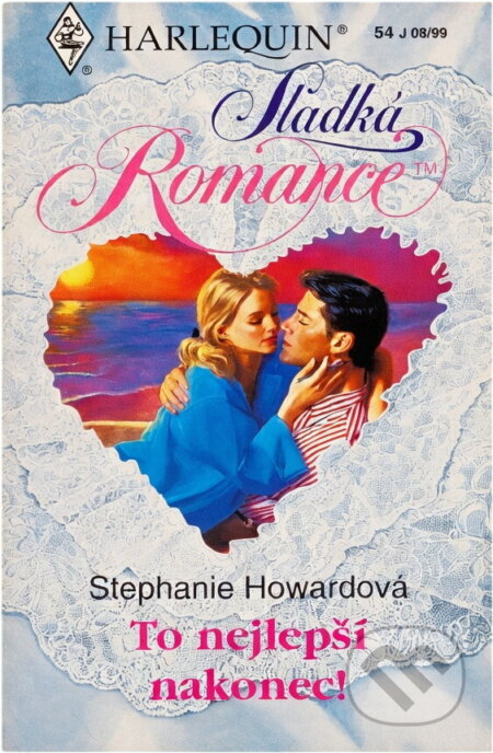 Kniha: To nejlepší nakonec! (Stephanie Howard). Harlequin, 1999 Kniha: To nejlepší nakonec! (Stephanie Howard). Harlequin, 1999