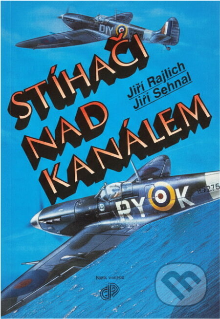 Kniha: Stíhači nad Kanálem : československý stíhací wing RAF 1942-1945 (Jiří Rajlich a Jiří Sehnal). Naše vojsko, 1993 Kniha: Stíhači nad Kanálem : československý stíhací wing RAF 1942-1945 (Jiří Rajlich a Jiří Sehnal). Naše vojsko, 1993