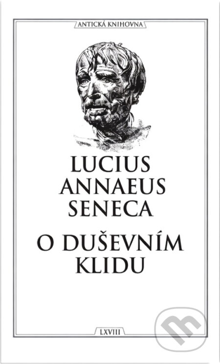 Kniha: O duševním klidu (Seneca). , 1999 Kniha: O duševním klidu (Seneca). , 1999