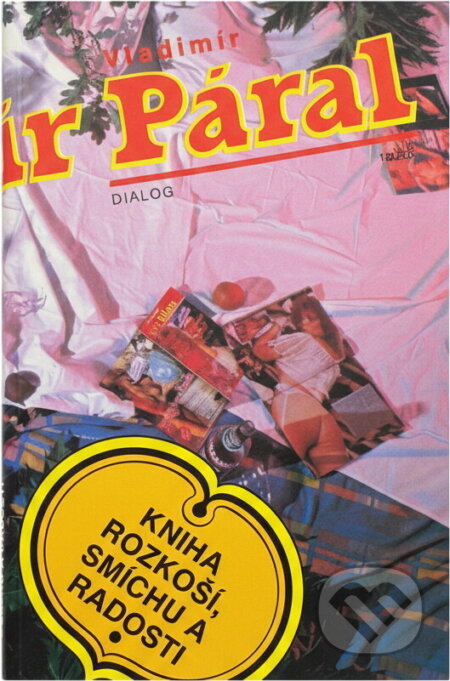 Kniha: Kniha rozkoší, smíchu a radosti (Vladimír Páral). , 1992 Kniha: Kniha rozkoší, smíchu a radosti (Vladimír Páral). , 1992