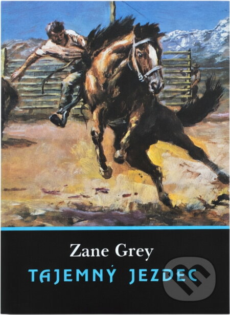 Kniha: Tajemný jezdec (Zane Grey). , 1992 Kniha: Tajemný jezdec (Zane Grey). , 1992