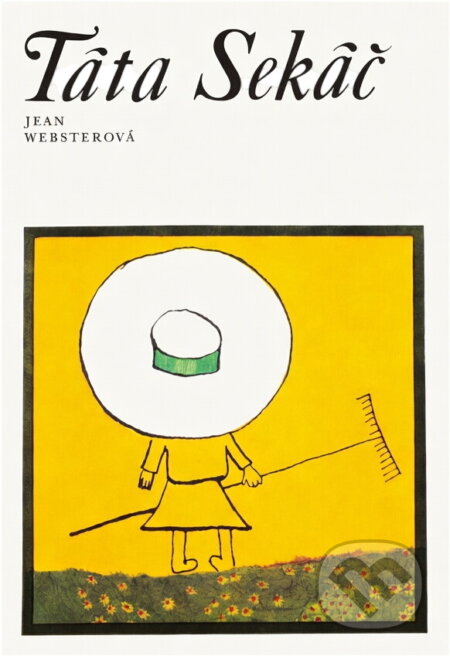 Kniha: Táta Sekáč (Jean Webster). , 1973 Kniha: Táta Sekáč (Jean Webster). , 1973