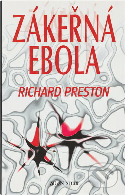 Kniha: Zákeřná Ebola (Richard Preston). Knižní klub, 1996 Kniha: Zákeřná Ebola (Richard Preston). Knižní klub, 1996