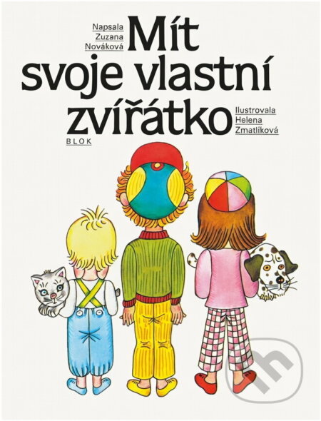 Kniha: Mít svoje vlastní zvířátko (Zuzana Nováková). , 1989 Kniha: Mít svoje vlastní zvířátko (Zuzana Nováková). , 1989