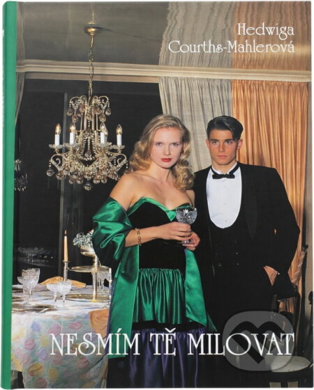 Kniha: Nesmím tě milovat (Hedwig Courths-Mahler). Moba, 2001 Kniha: Nesmím tě milovat (Hedwig Courths-Mahler). Moba, 2001