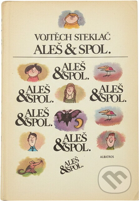 Kniha: Aleš & spol. : pro čtenáře od 9 let (Vojtěch Steklač). , 1989 Kniha: Aleš & spol. : pro čtenáře od 9 let (Vojtěch Steklač). , 1989