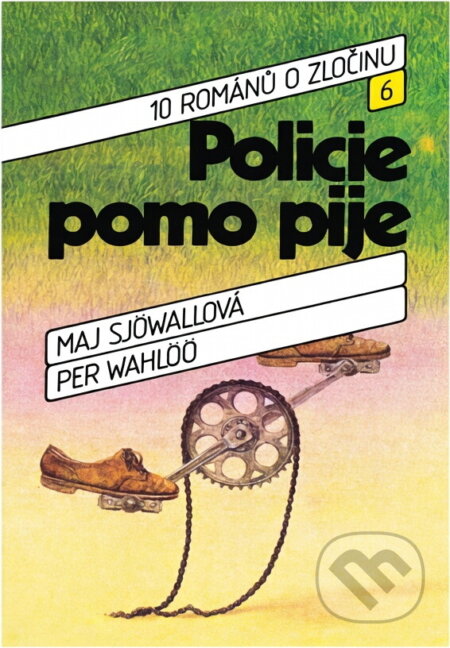 Kniha: Policie pomo pije (Maj Sjöwall a Per Wahlöö). Svoboda, 1990 Kniha: Policie pomo pije (Maj Sjöwall a Per Wahlöö). Svoboda, 1990