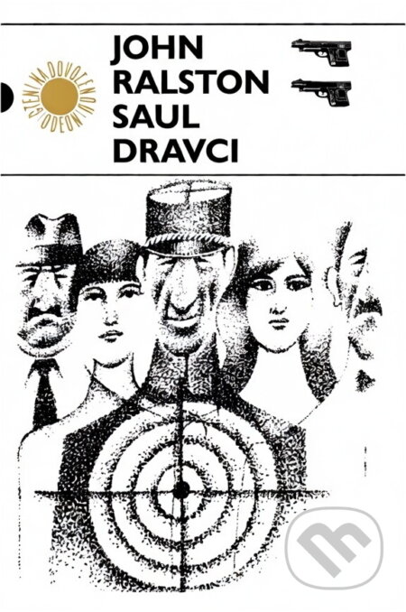 Kniha: Dravci (John Ralston Saul). Odeon, 1981 Kniha: Dravci (John Ralston Saul). Odeon, 1981