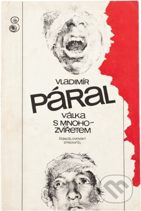 Kniha: Válka s mnohozvířetem (Vladimír Páral). Československý spisovatel, 1983 Kniha: Válka s mnohozvířetem (Vladimír Páral). Československý spisovatel, 1983