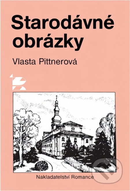 Kniha: Starodávné obrázky (Vlasta Pittnerová). , 1990 Kniha: Starodávné obrázky (Vlasta Pittnerová). , 1990