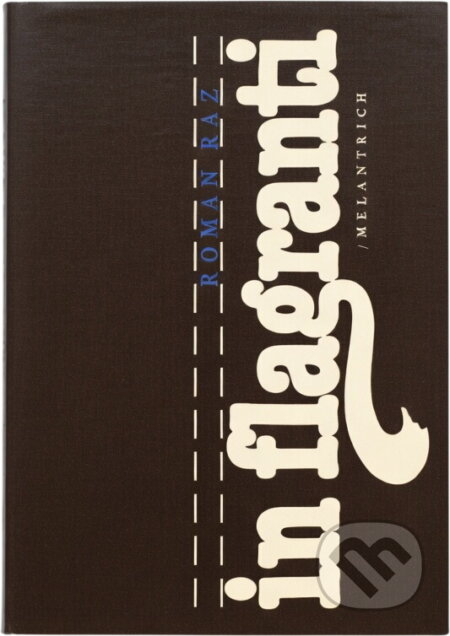 Kniha: In flagranti (Roman Ráž). Melantrich, 1989 Kniha: In flagranti (Roman Ráž). Melantrich, 1989