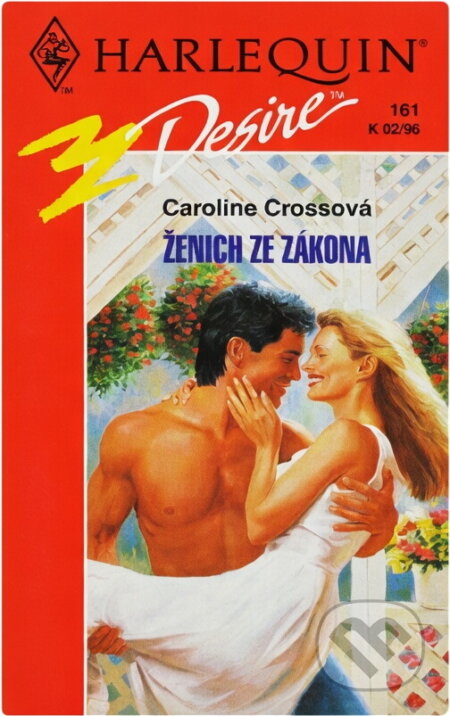 Kniha: Ženich ze zákona (Caroline Cross). Harlequin, 1996 Kniha: Ženich ze zákona (Caroline Cross). Harlequin, 1996