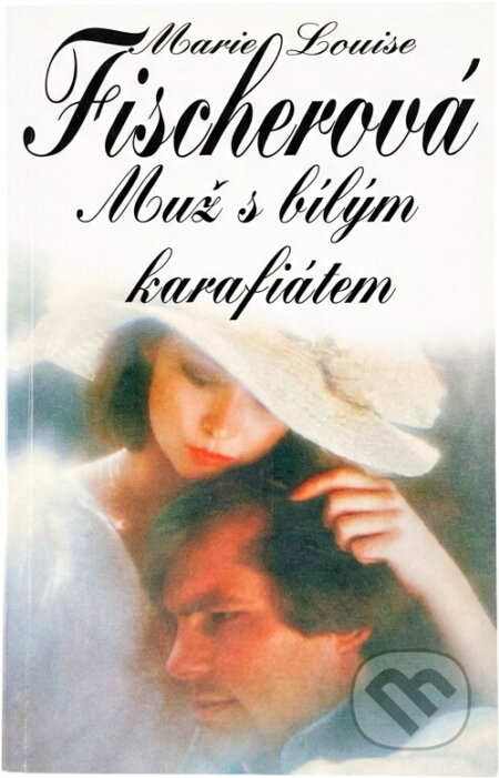 Kniha: Muž s bílým karafiátem (Marie Louise Fischer). Naše vojsko, 1995 Kniha: Muž s bílým karafiátem (Marie Louise Fischer). Naše vojsko, 1995