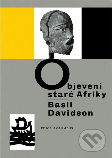 Kniha: Objevení staré Afriky (Basil Davidson). , 1962 Kniha: Objevení staré Afriky (Basil Davidson). , 1962