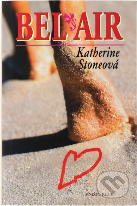 Kniha: Bel Air (Katherine Stone). , 2001 Kniha: Bel Air (Katherine Stone). , 2001