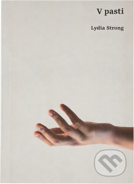 Kniha: V pasti (Lydia Strong). Nová Forma, 2021 Kniha: V pasti (Lydia Strong). Nová Forma, 2021
