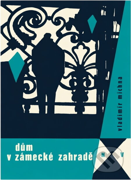 Kniha: Dům v zámecké zahradě (Vladimír Michna). Naše vojsko, 1966 Kniha: Dům v zámecké zahradě (Vladimír Michna). Naše vojsko, 1966