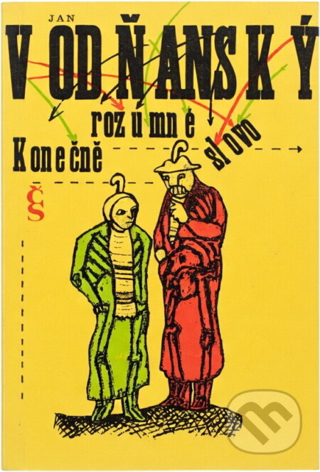 Kniha: Konečně rozumné slovo (Jan Vodňanský). Československý spisovatel, 1991 Kniha: Konečně rozumné slovo (Jan Vodňanský). Československý spisovatel, 1991