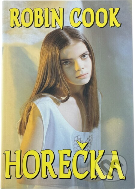 Kniha: Horečka (Robin Cook). Ikar, 1993 Kniha: Horečka (Robin Cook). Ikar, 1993