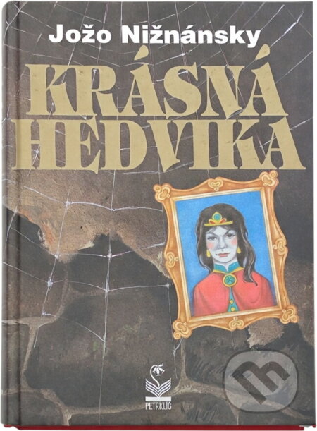 Kniha: Krásná Hedvika (Jozef Nižnánsky). Petrklíč, 1993 Kniha: Krásná Hedvika (Jozef Nižnánsky). Petrklíč, 1993