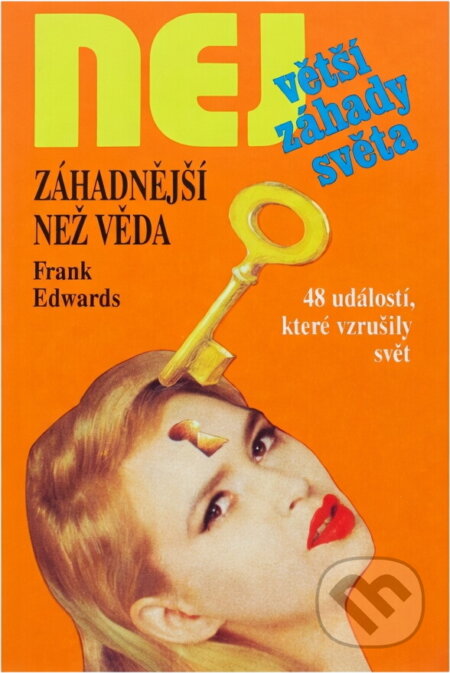 Kniha: Záhadnější než věda (Frank Edwards). , 1994 Kniha: Záhadnější než věda (Frank Edwards). , 1994