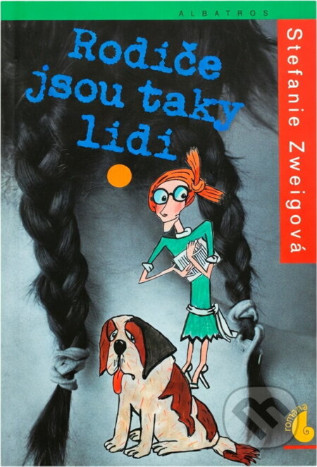 Kniha: Rodiče jsou taky lidi (Stefanie Zweig). , 2005 Kniha: Rodiče jsou taky lidi (Stefanie Zweig). , 2005