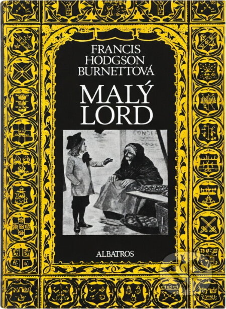 Kniha: Malý lord (Frances Hodgson Burnett). , 1991 Kniha: Malý lord (Frances Hodgson Burnett). , 1991