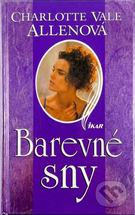 Kniha: Barevné sny (Charlotte Vale Allen). Ikar, 1998 Kniha: Barevné sny (Charlotte Vale Allen). Ikar, 1998