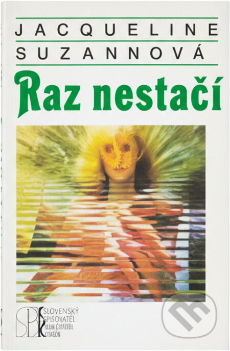 Kniha: Raz nestačí (Jacqueline Susann). , 1992 Kniha: Raz nestačí (Jacqueline Susann). , 1992