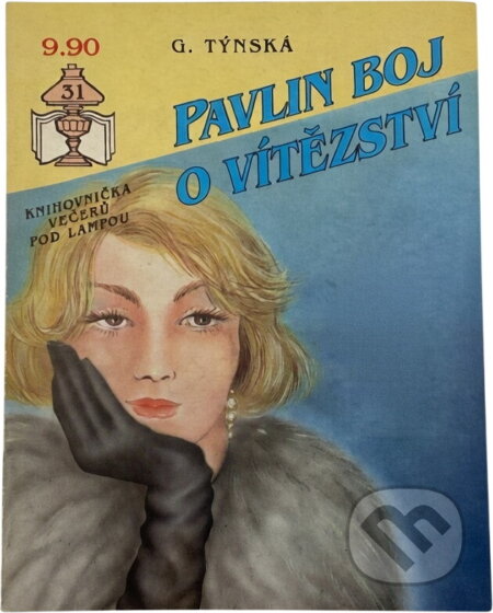 Kniha: Pavlin boj o vítězství (G. Týnská a Hana Salmovská). Ivo Železný, 1992 Kniha: Pavlin boj o vítězství (G. Týnská a Hana Salmovská). Ivo Železný, 1992