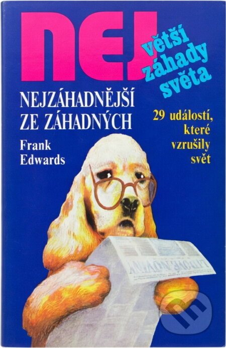 Kniha: Nejzáhadnější ze záhadných (Frank Edwards). , 1993 Kniha: Nejzáhadnější ze záhadných (Frank Edwards). , 1993