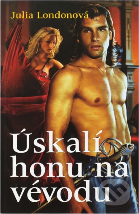 Kniha: Úskalí honu na vévodu (Julia London). , 2008 Kniha: Úskalí honu na vévodu (Julia London). , 2008