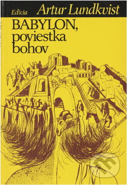 Kniha: Babylon, neviestka bohov (Artur Lundkvist). Smena, 1988 Kniha: Babylon, neviestka bohov (Artur Lundkvist). Smena, 1988